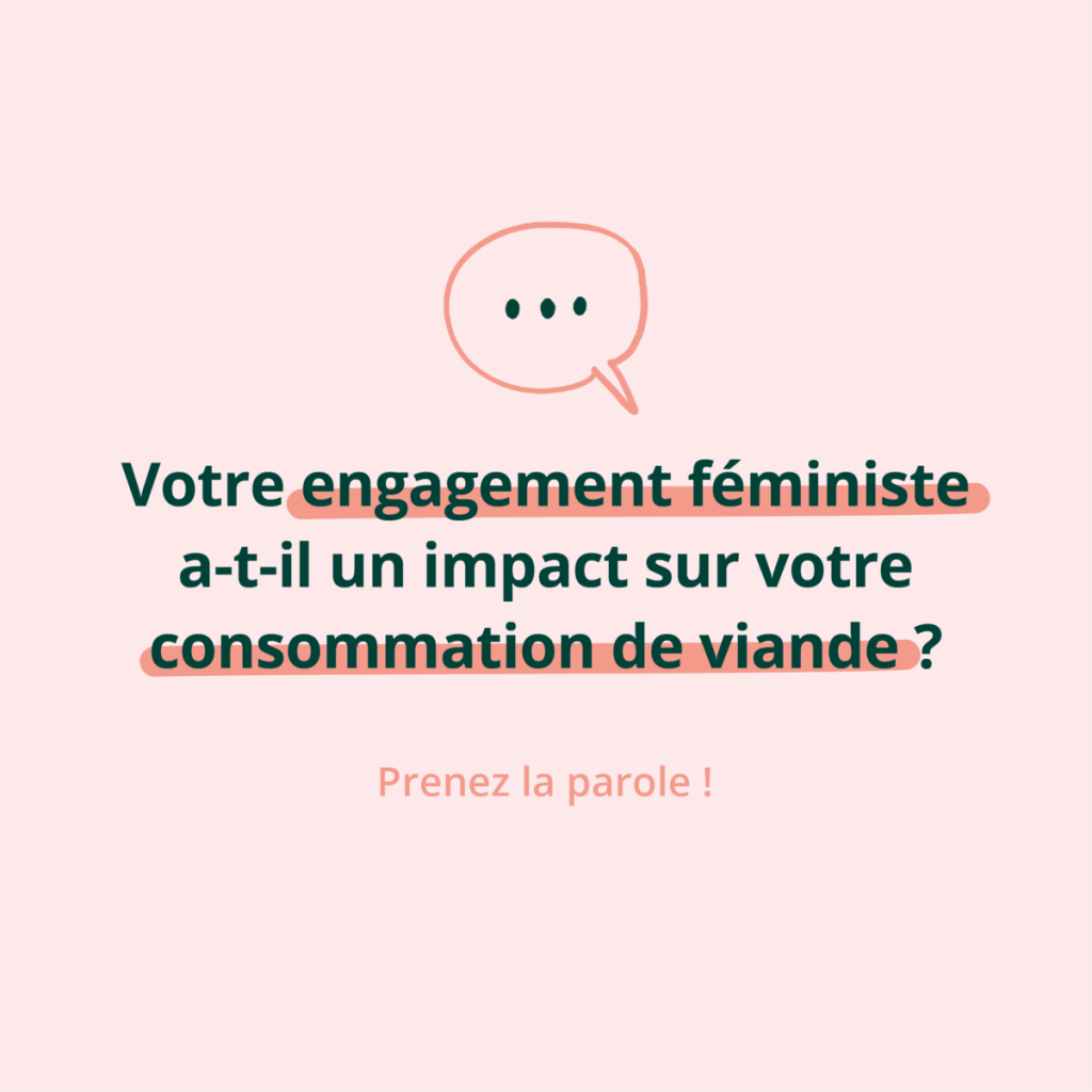 Soro-cité·e·s : Êtes-vous devenu·e végétarien·enne grâce à votre engagement féministe ou vice-versa&nbsp;?