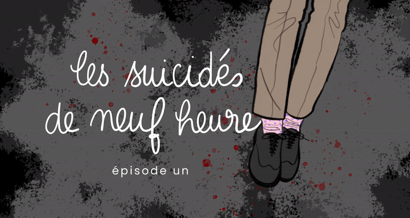 Les suicidés de 9 heures : épisode&nbsp;1